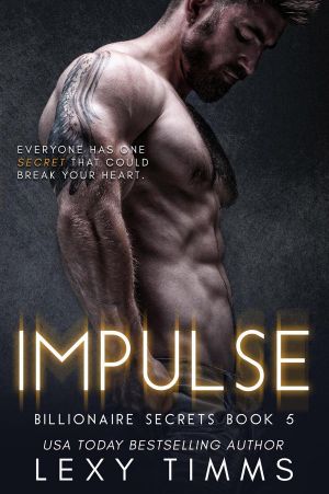 [Billionaire Secrets 05] • Impulse